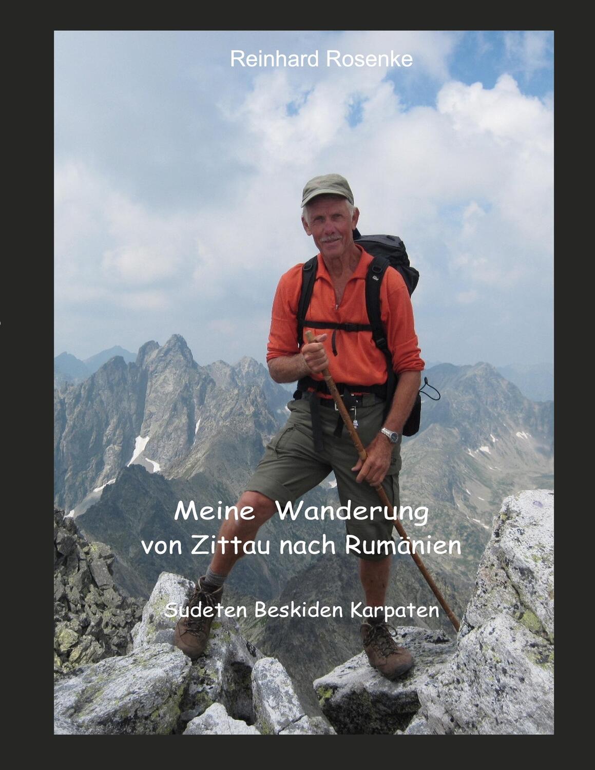 Cover: 9783751924825 | Meine Wanderung von Zittau nach Rumänien | Sudeten Beskiden Karpaten