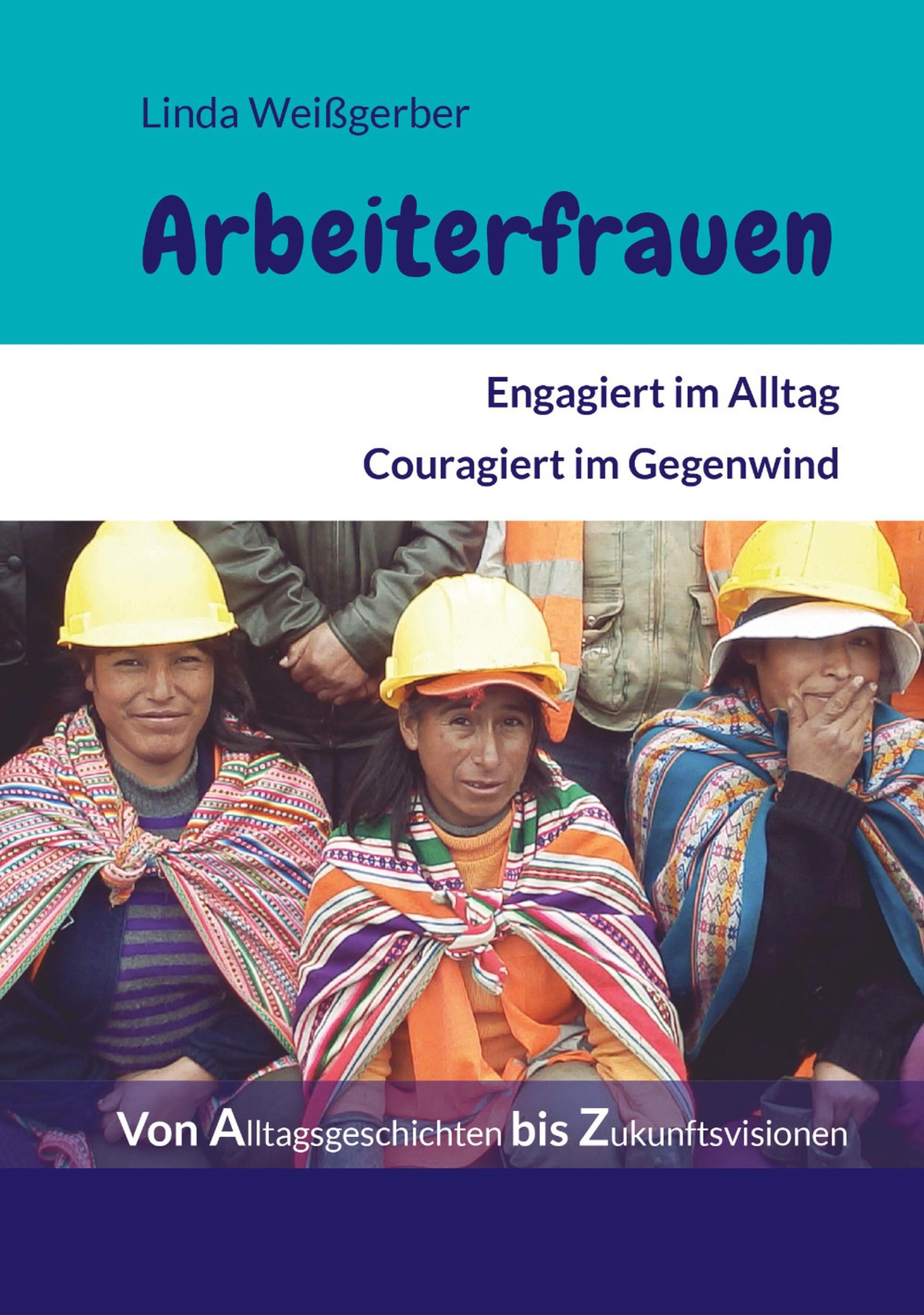 Cover: 9783880217126 | Arbeiterfrauen | Engagiert im Alltag. Couragiert im Gegenwind | Buch