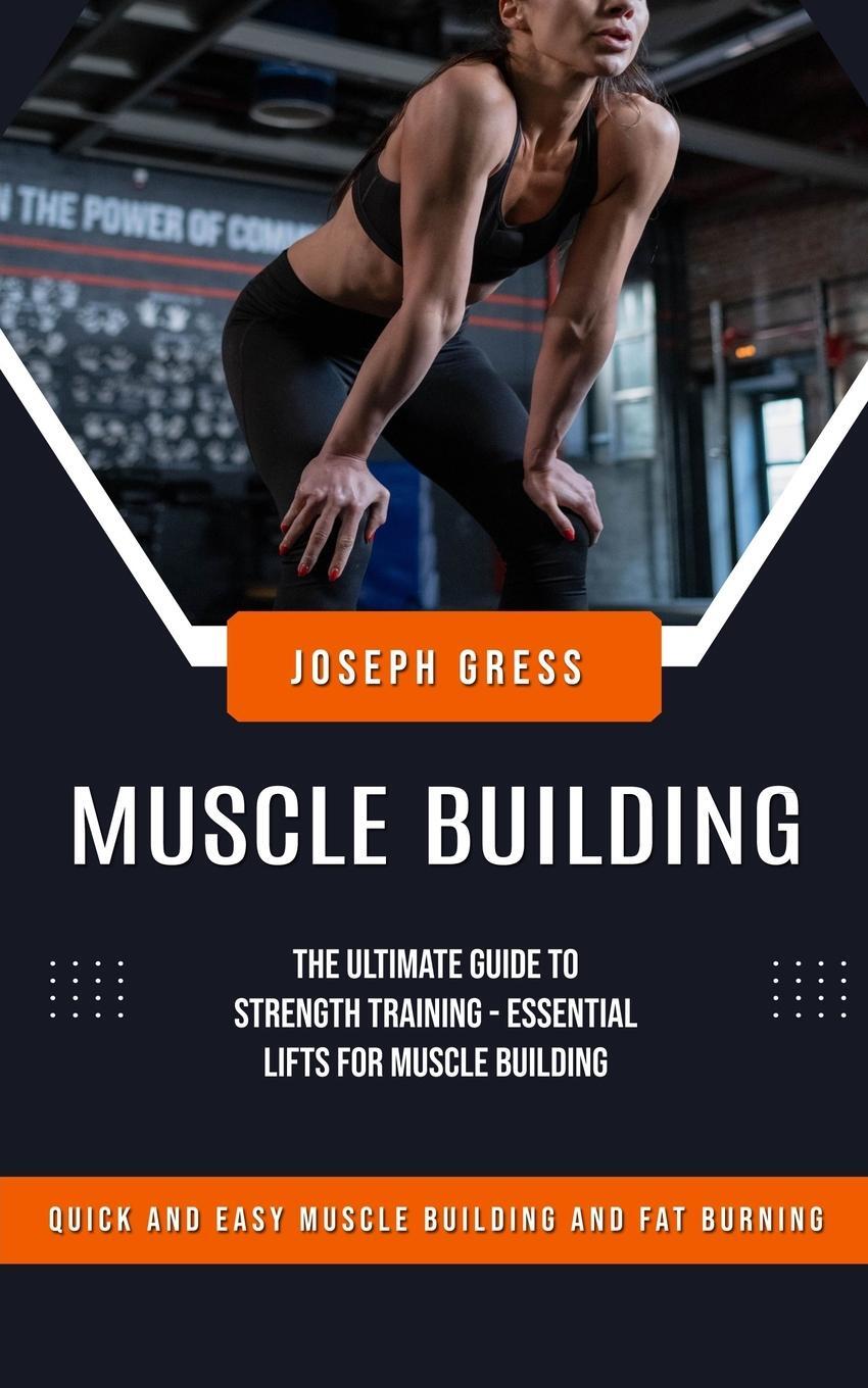 Cover: 9780986692871 | Muscle Building | Joseph Gress | Taschenbuch | Paperback | Englisch