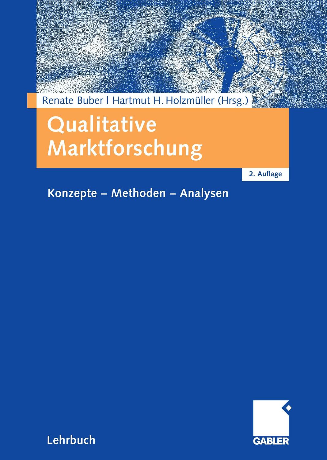 Cover: 9783834909763 | Qualitative Marktforschung | Konzepte - Methoden - Analysen | Buch