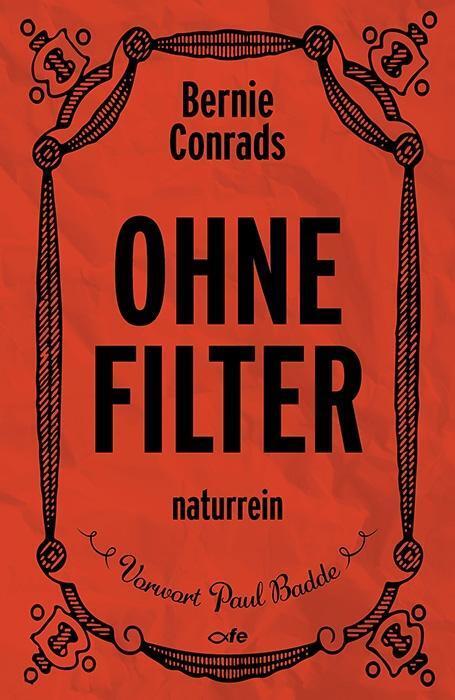 Cover: 9783863572099 | Ohne Filter | naturrein | Bernie Conrads | Taschenbuch | Deutsch