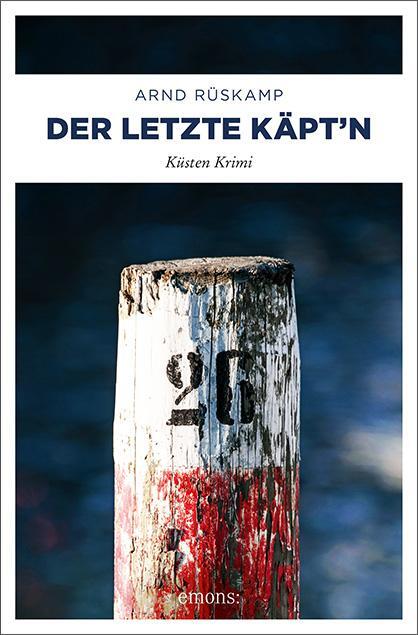 Cover: 9783740808167 | Der letzte Käpt'n | Küsten Krimi | Arnd Rüskamp | Taschenbuch | 2020