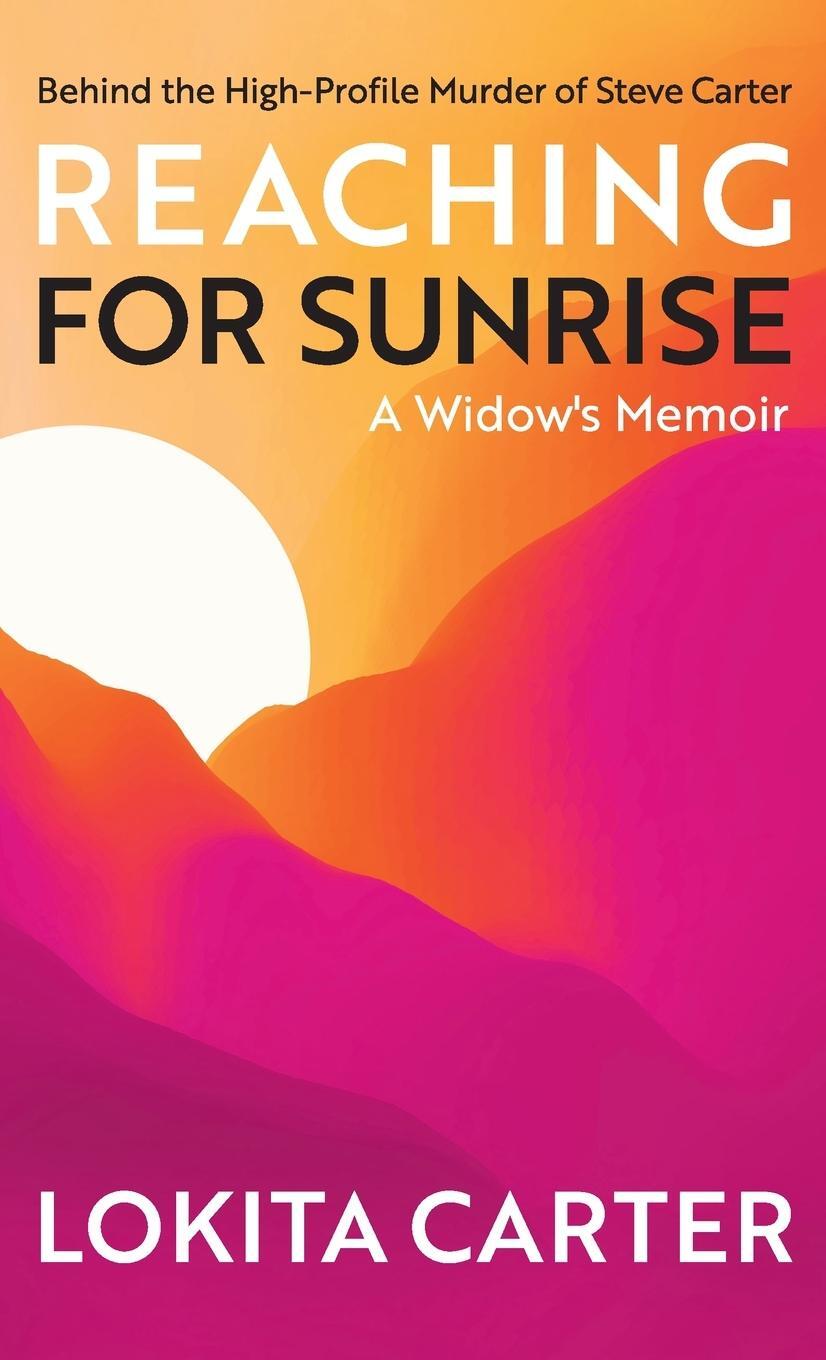 Cover: 9780975551165 | Reaching for Sunrise | A Widow's Memoir | Lokita Carter | Buch | 2024