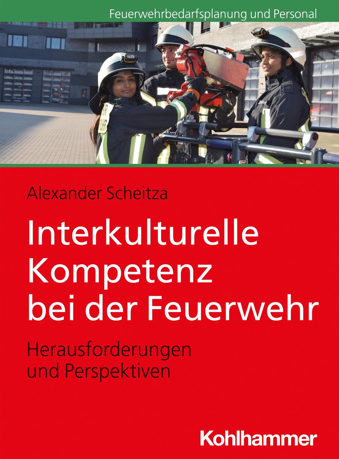 Cover: 9783170359024 | Interkulturelle Kompetenz bei der Feuerwehr | Alexander Scheitza