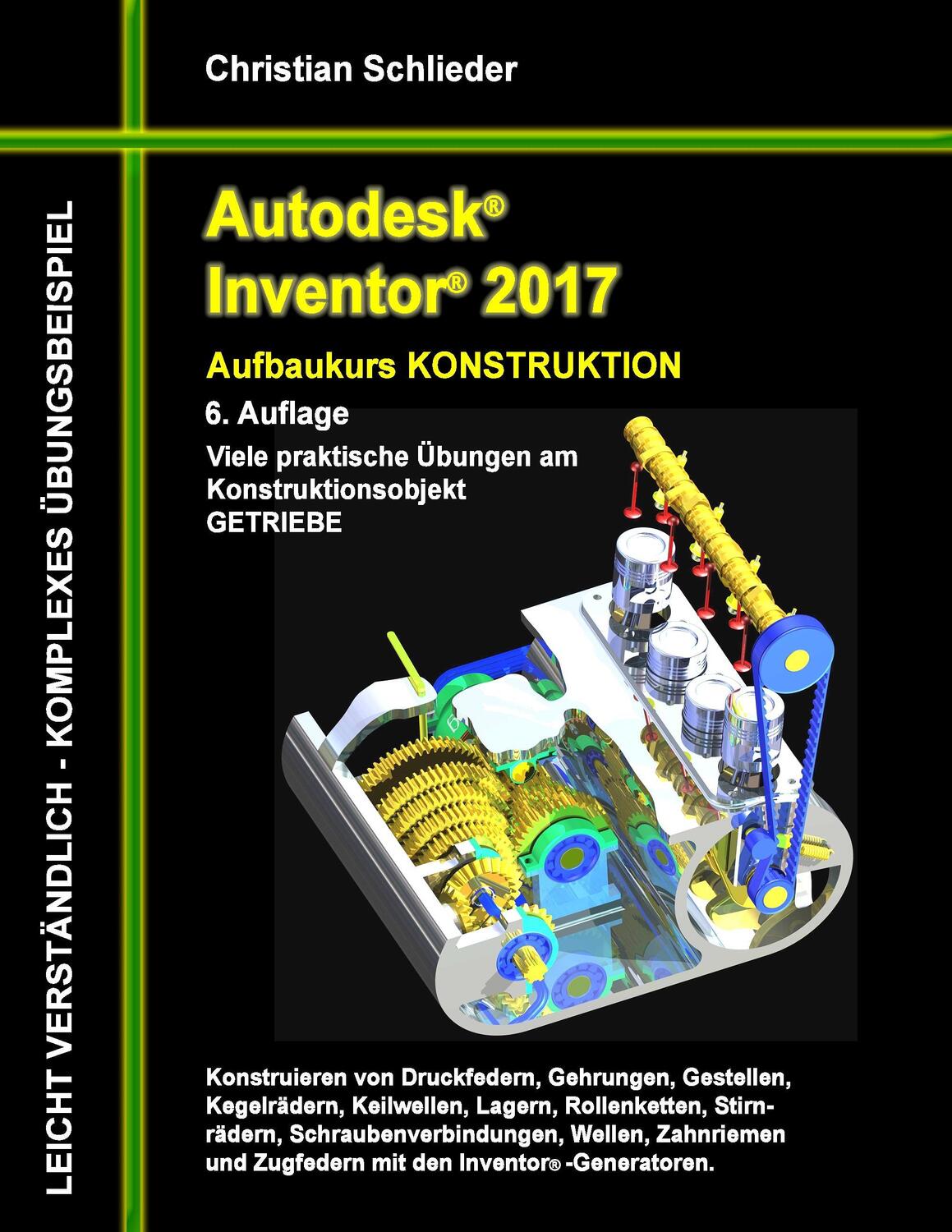 Cover: 9783741227103 | Autodesk Inventor 2017 - Aufbaukurs Konstruktion | Christian Schlieder