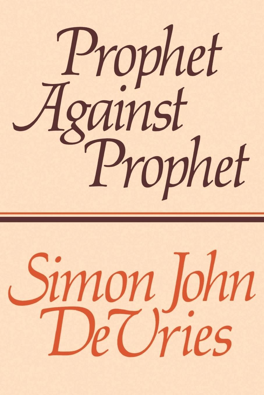 Cover: 9780802817433 | Prophet Against Prophet | Simon John De Vries | Taschenbuch | Englisch