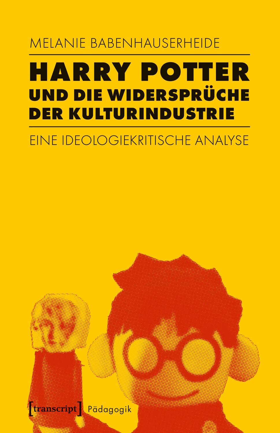 Cover: 9783837641097 | Harry Potter und die Widersprüche der Kulturindustrie | Taschenbuch
