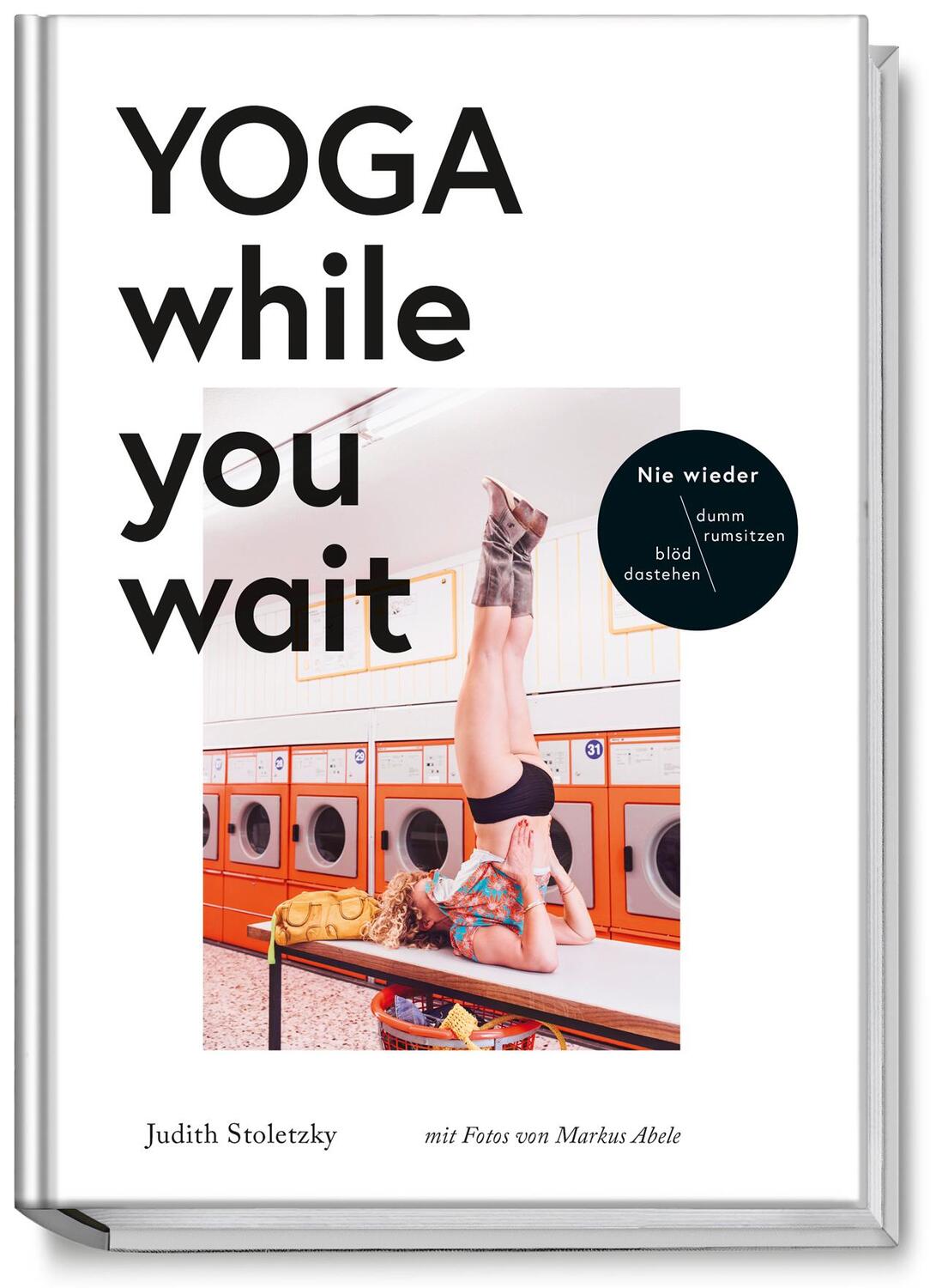 Cover: 9783954531479 | Yoga while you wait | Judith Stoletzky | Buch | Deutsch | 2017