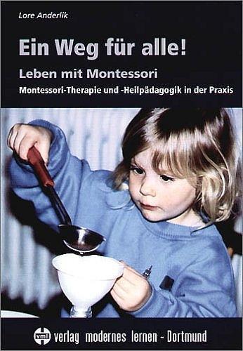 Cover: 9783808005392 | Ein Weg für alle! Leben mit Montessori | Lore Anderlik | Taschenbuch