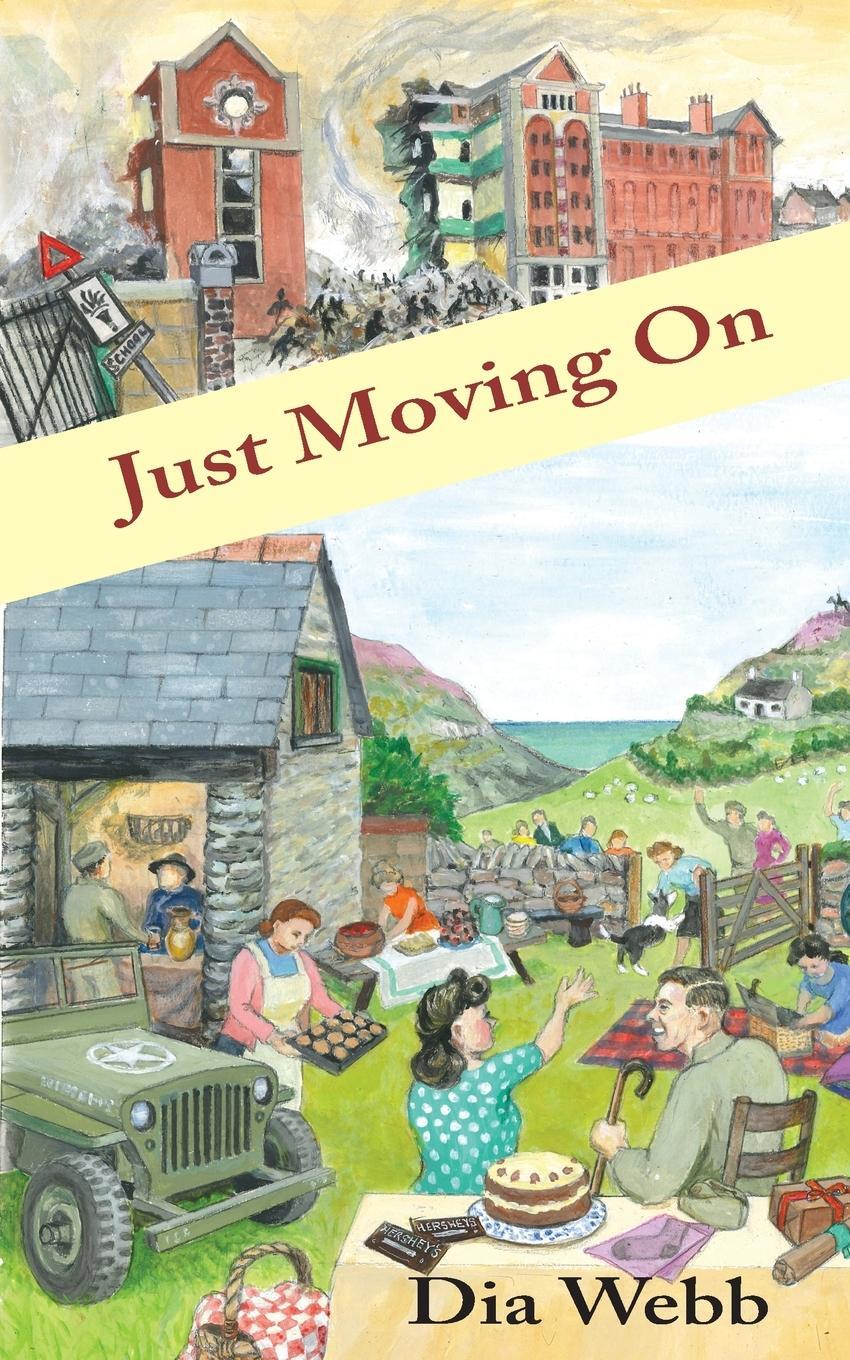 Cover: 9781787920330 | Just Moving On | Dia Webb | Taschenbuch | Paperback | Englisch | 2023
