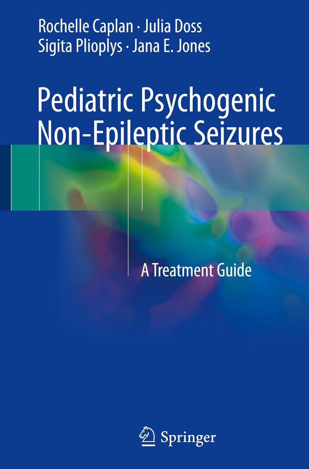 Cover: 9783319551210 | Pediatric Psychogenic Non-Epileptic Seizures | A Treatment Guide