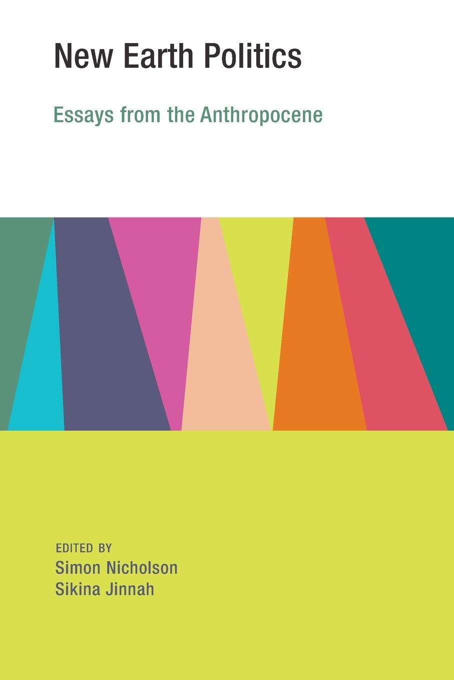 Cover: 9780262529198 | New Earth Politics | Essays from the Anthropocene | Simon Nicholson