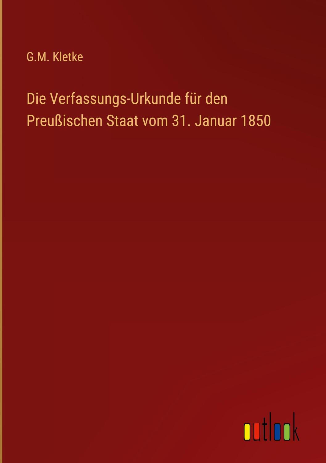 Cover: 9783368489458 | Die Verfassungs-Urkunde für den Preußischen Staat vom 31. Januar 1850