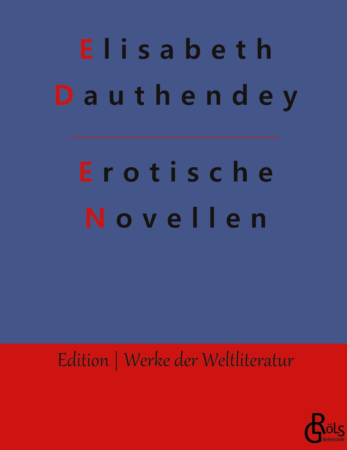 Cover: 9783966370431 | Erotische Novellen | Gebundene Ausgabe | Elisabeth Dauthendey | Buch