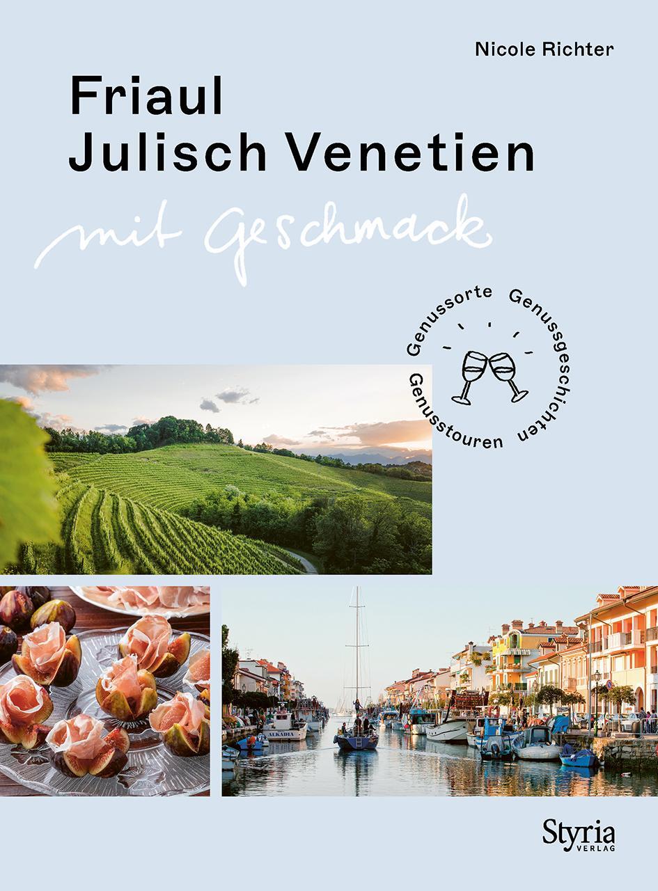 Cover: 9783222136887 | Friaul-Julisch Venetien mit Geschmack | Nicole Richter | Taschenbuch