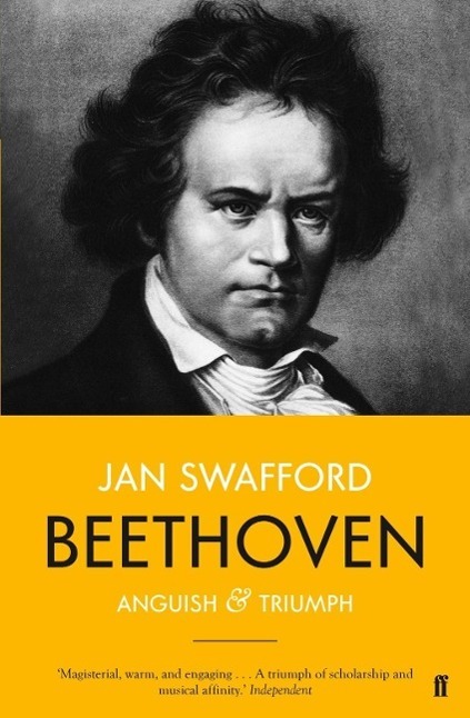 Cover: 9780571312566 | Beethoven | Anguish and Triumph | Jan Swafford | Taschenbuch | 2015