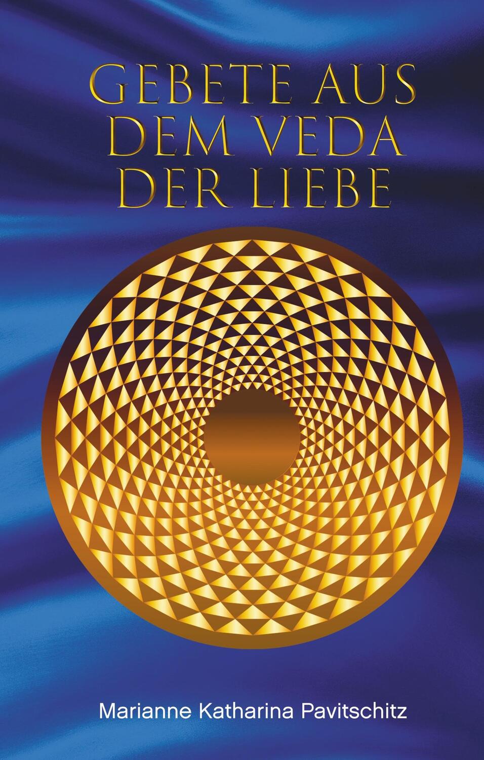 Cover: 9783740728915 | Gebete aus dem Veda der Liebe | Marianne Katharina Pavitschitz | Buch