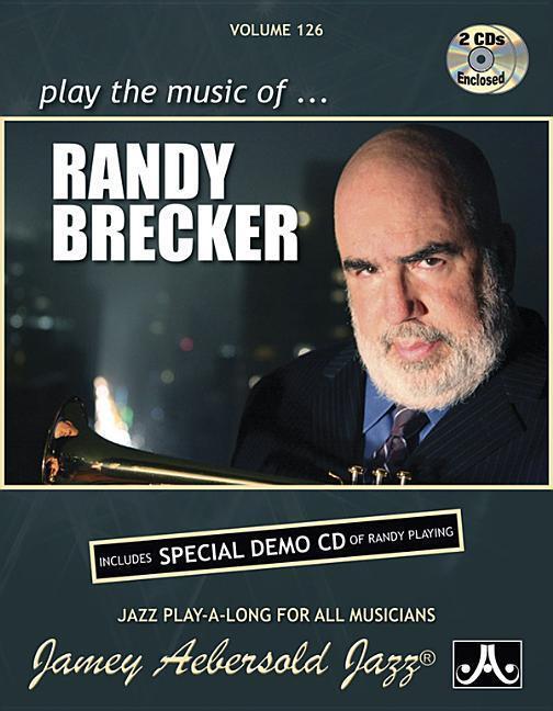 Cover: 9781562241650 | Jamey Aebersold Jazz -- Play the Music of Randy Brecker, Vol 126:...