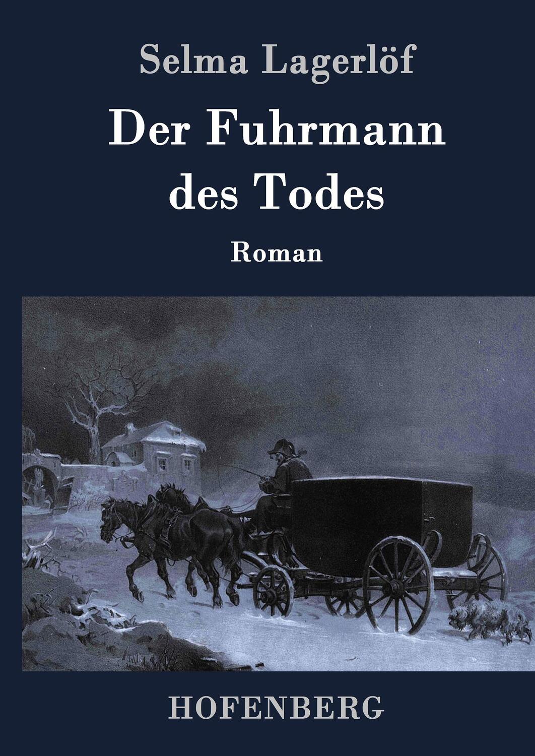 Cover: 9783843092906 | Der Fuhrmann des Todes | Roman | Selma Lagerlöf | Buch | 104 S. | 2016