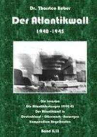 Cover: 9783837029802 | Der Atlantikwall 1940 - 1945 - Band II | Thorsten Heber | Buch | 2008