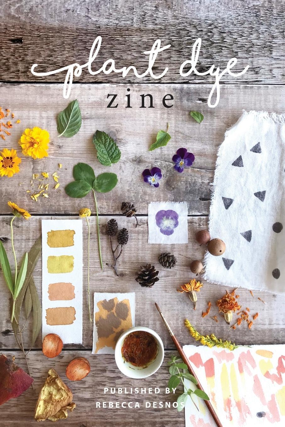 Cover: 9780995556683 | Plant Dye Zine | Rebecca Desnos | Taschenbuch | Paperback | Englisch