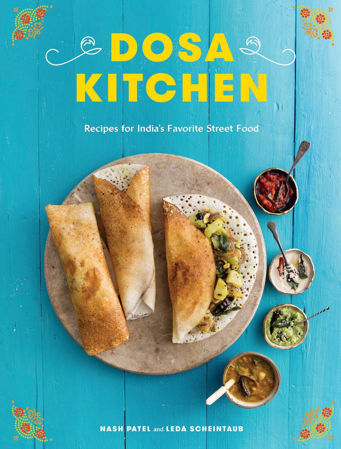 Cover: 9780451499103 | Dosa Kitchen | Recipes for India's Favorite Street Food | Buch | 2018