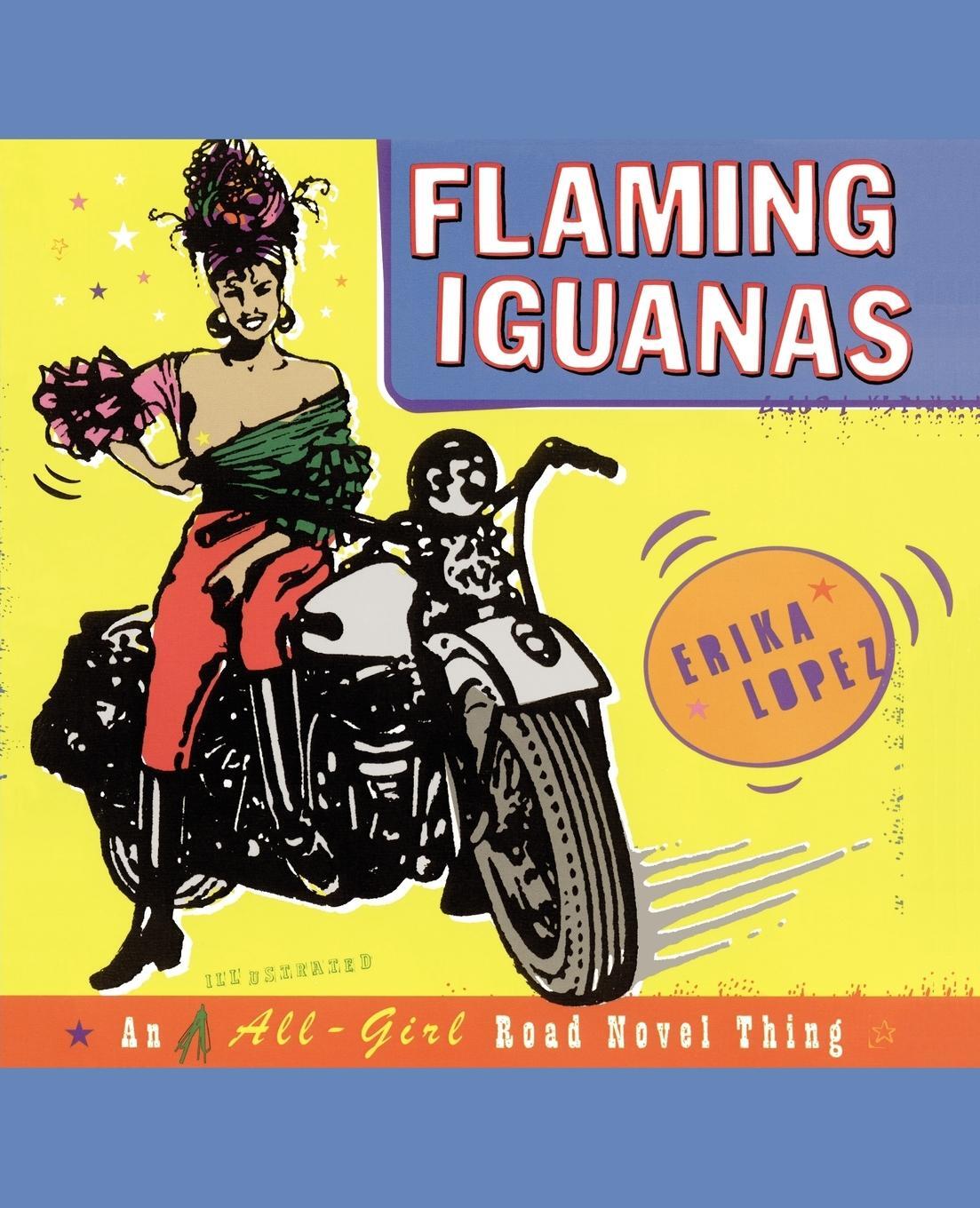 Cover: 9780684853680 | Flaming Iguanas | An Illustrated All-Girl Road Novel Thing | Lopez