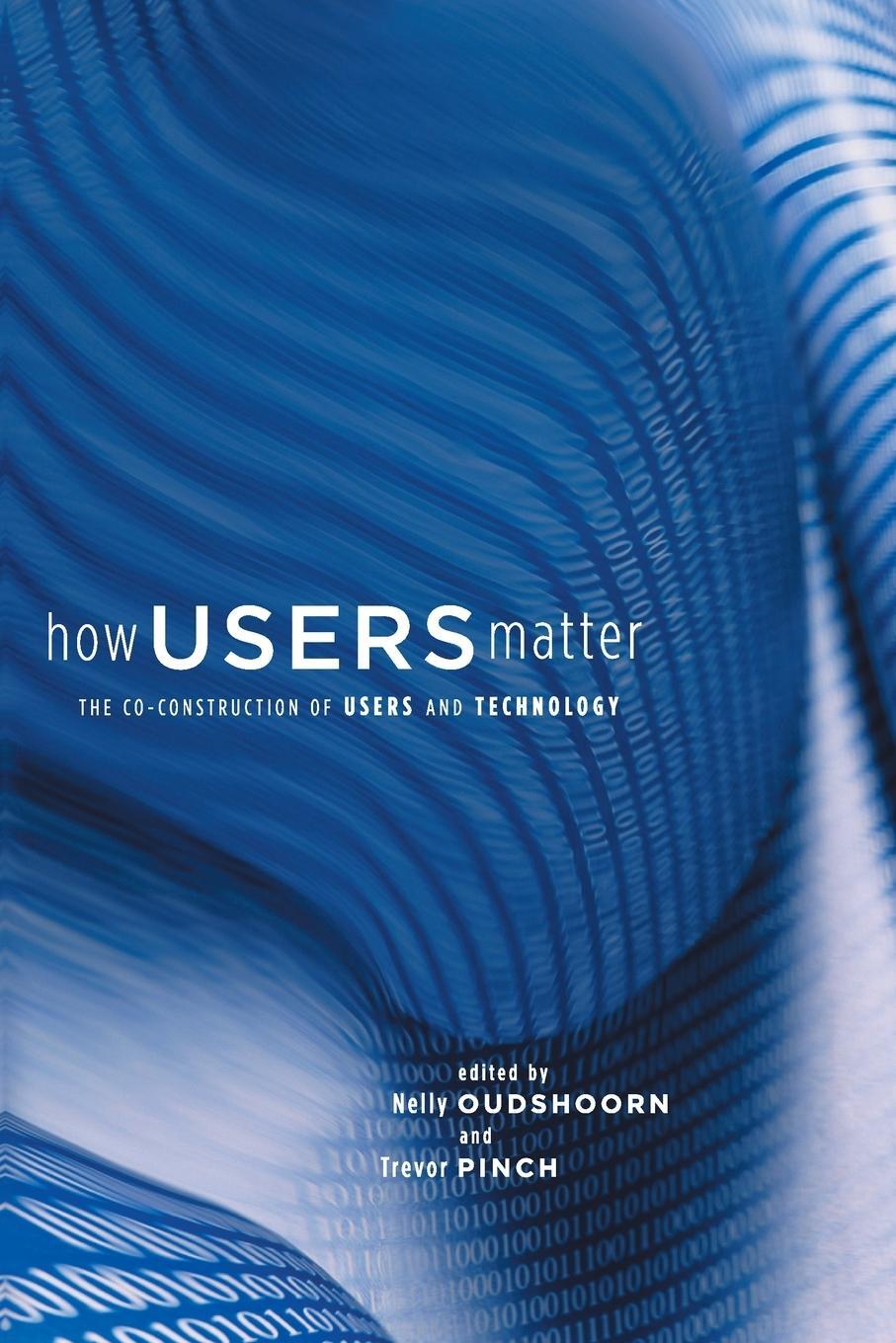 Cover: 9780262651097 | How Users Matter | The Co-Construction of Users and Technology | Pinch