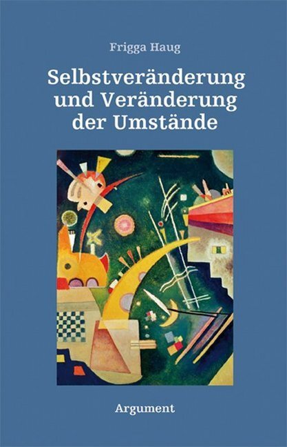 Cover: 9783867545082 | Selbstveränderung und Veränderung der Umstände | Frigga Haug | Buch