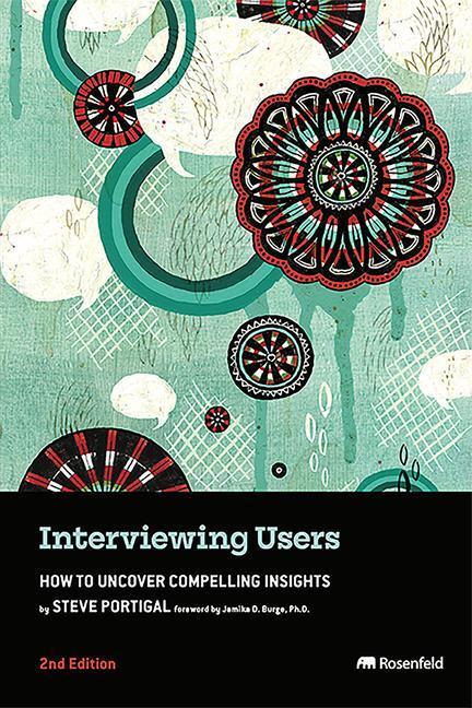 Cover: 9781959029786 | Interviewing Users | How to Uncover Compelling Insights | Portigal