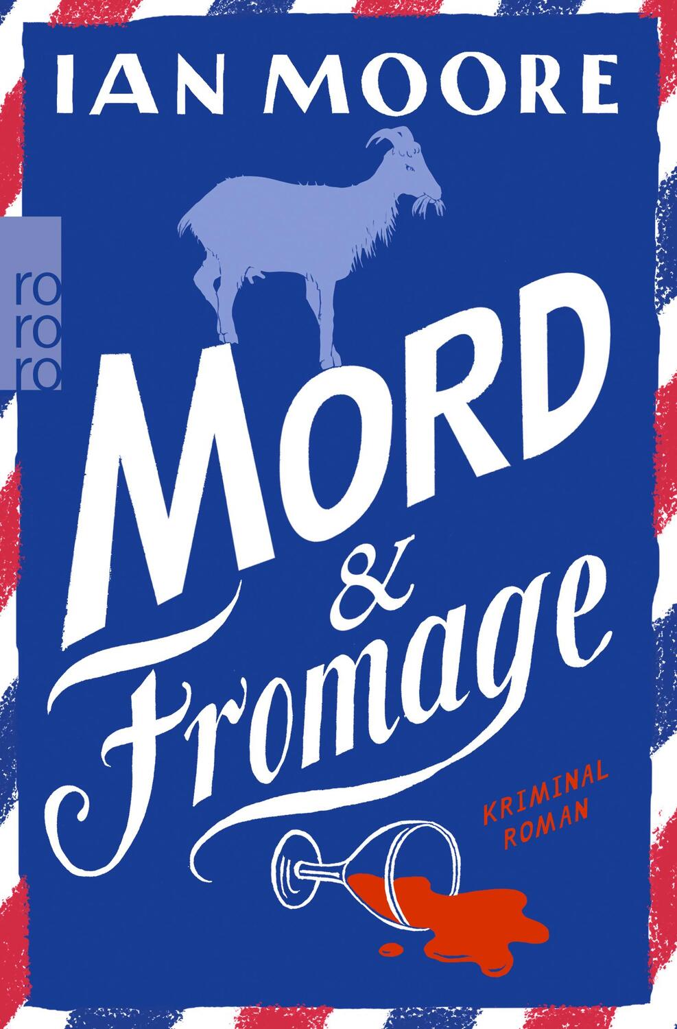 Cover: 9783499012020 | Mord &amp; Fromage | Urkomischer Cosy Crime | Ian Moore | Taschenbuch