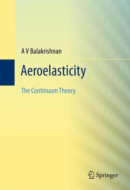 Cover: 9781461436089 | Aeroelasticity | The Continuum Theory | Av Balakrishnan | Buch | xii