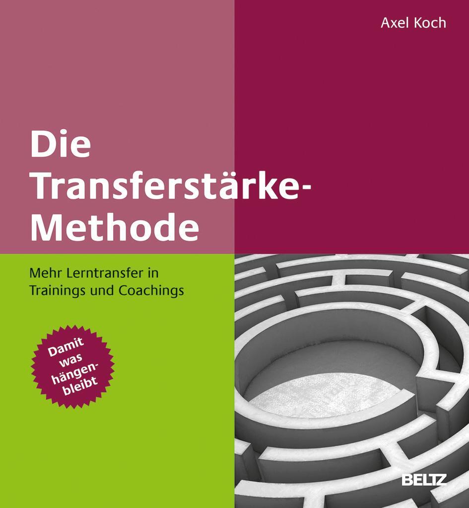Cover: 9783407366580 | Die Transferstärke-Methode | Axel Koch | Buch | Deutsch | 2018