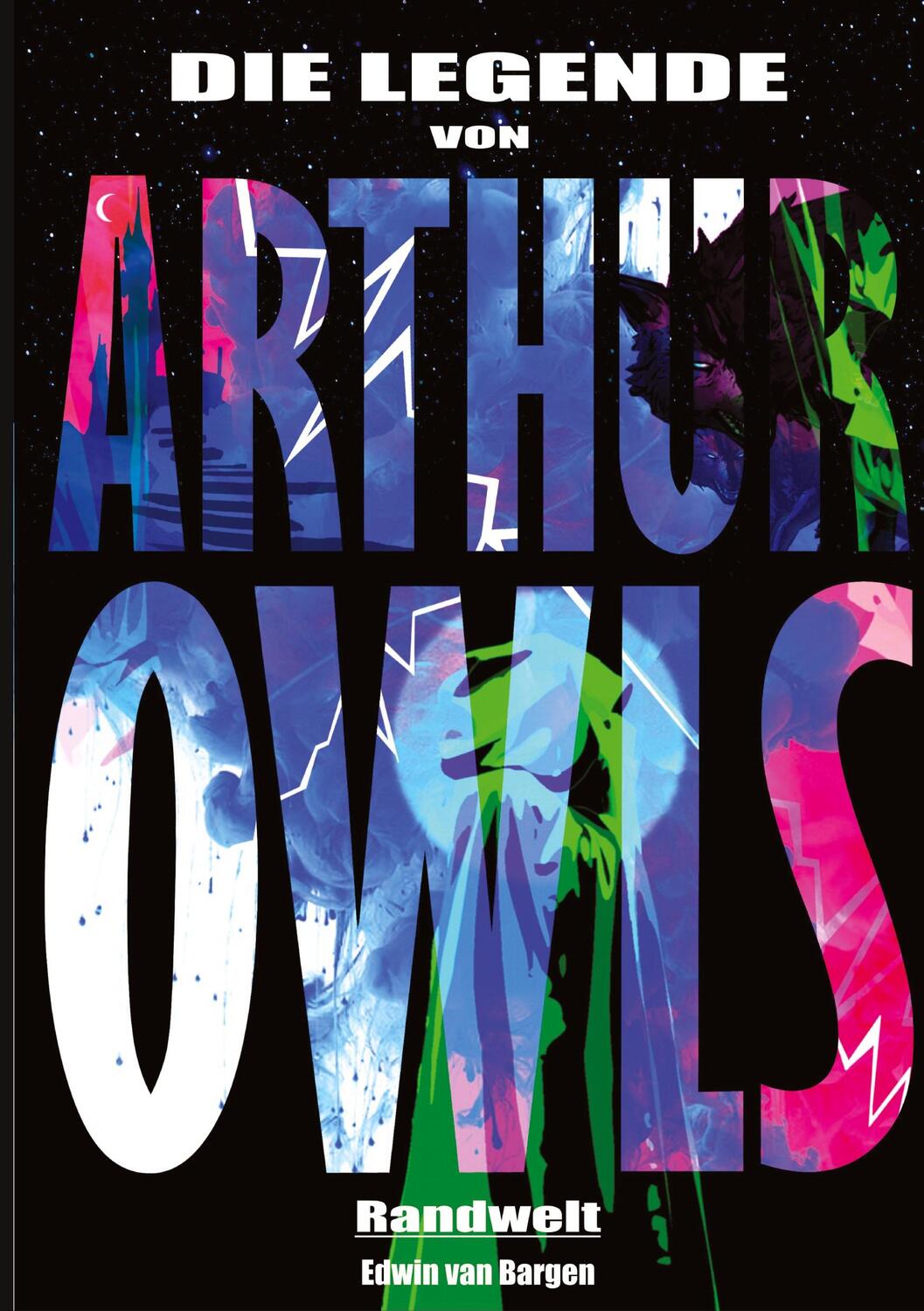 Cover: 9783384005502 | Die Legende von Arthur Owls (Fantasy) | Randwelt | Edwin van Bargen