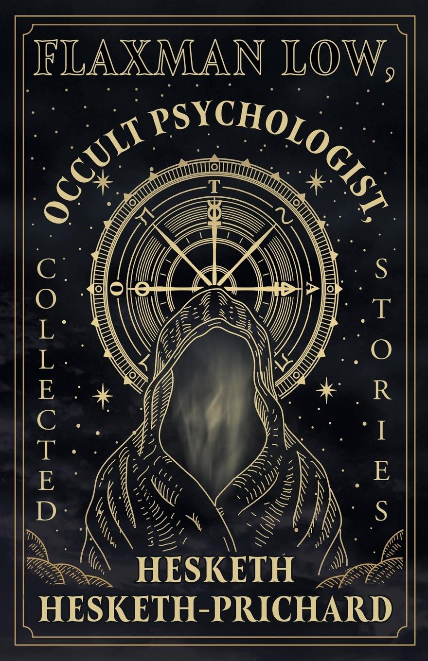 Cover: 9781473305267 | Flaxman Low, Occult Psychologist, Collected Stories | Hesketh-Prichard