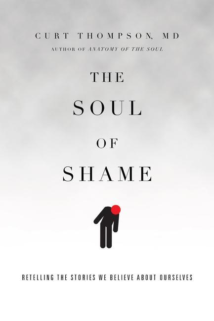 Cover: 9780830844333 | The Soul of Shame - Retelling the Stories We Believe About Ourselves