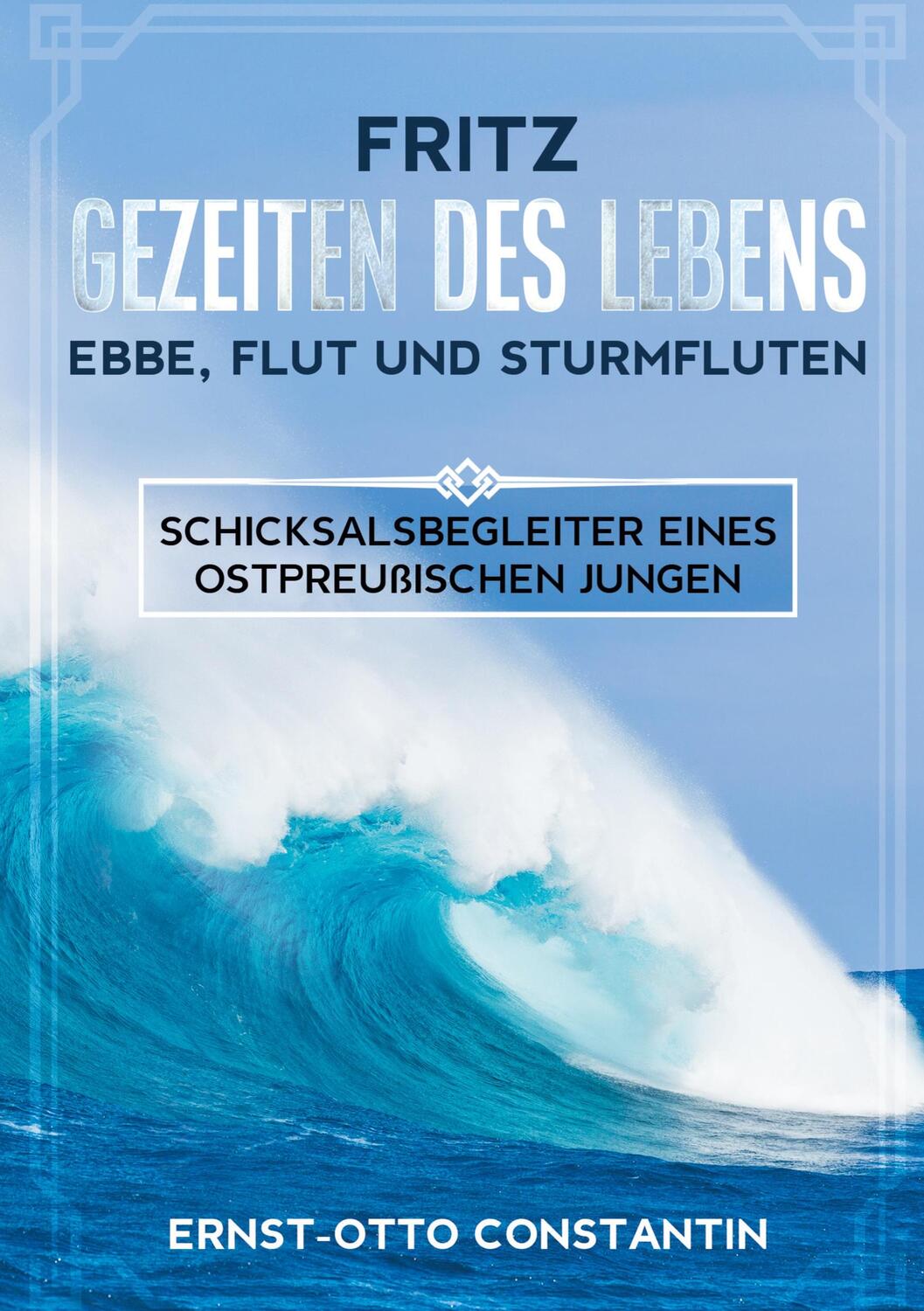 Cover: 9783347116771 | Fritz - Gezeiten des Lebens - Ebbe, Flut und Sturmfluten | Constantin