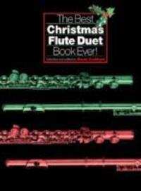 Cover: 9781846090103 | The Best Christmas Flute Duet Book Ever! | Best Duet Book Ever