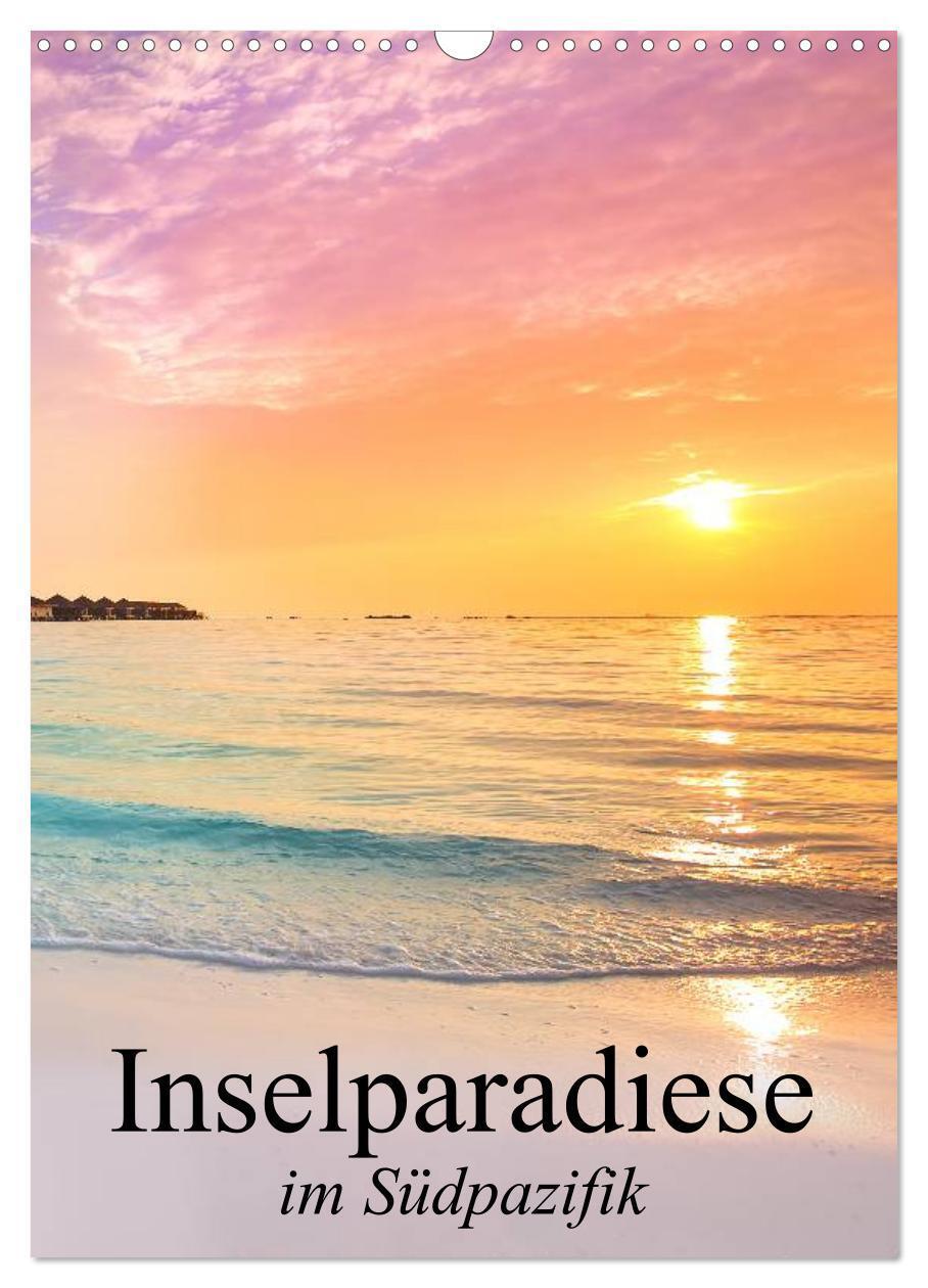 Cover: 9783383377174 | Inselparadiese im Südpazifik (Wandkalender 2024 DIN A3 hoch),...