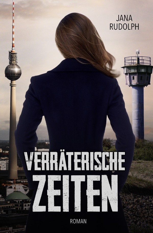 Cover: 9783752978797 | Verräterische Zeiten | Jana Rudolph | Taschenbuch | 352 S. | Deutsch