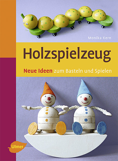 Cover: 9783800169597 | Holzspielzeug | Neue Ideen zum Basteln und Spielen | Monika Kern