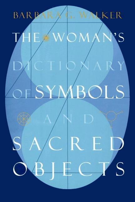 Cover: 9780062509239 | The Woman's Dictionary of Symbols and Sacred Objects | Walker | Buch