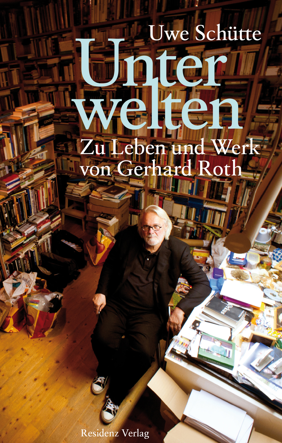 Cover: 9783701715930 | Unterwelten | Zu Leben und Werk von Gerhard Roth | Uwe Schütte | Buch