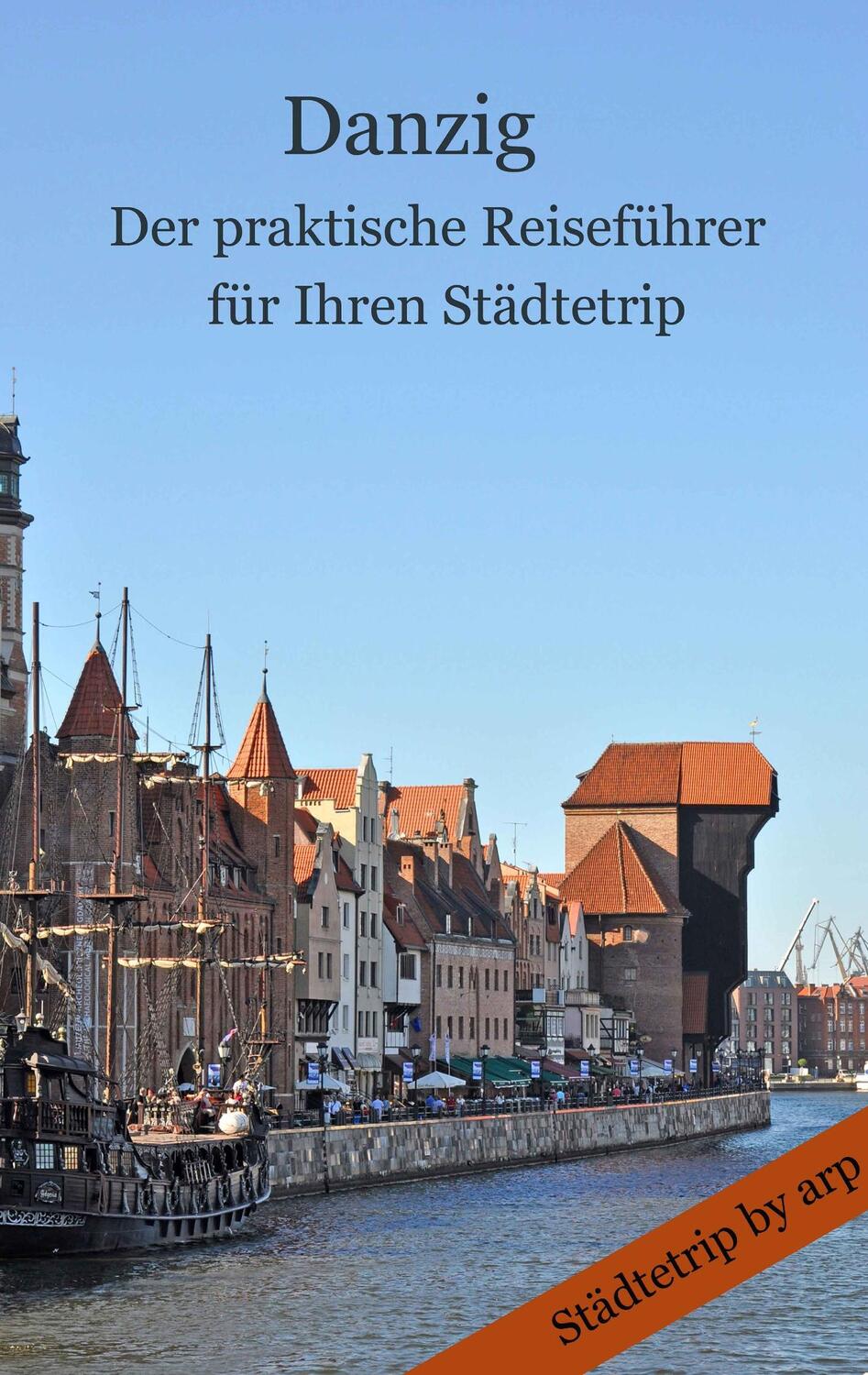 Cover: 9783946280231 | Danzig ¿ Der praktische Reiseführer für Ihren Städtetrip | Bauer