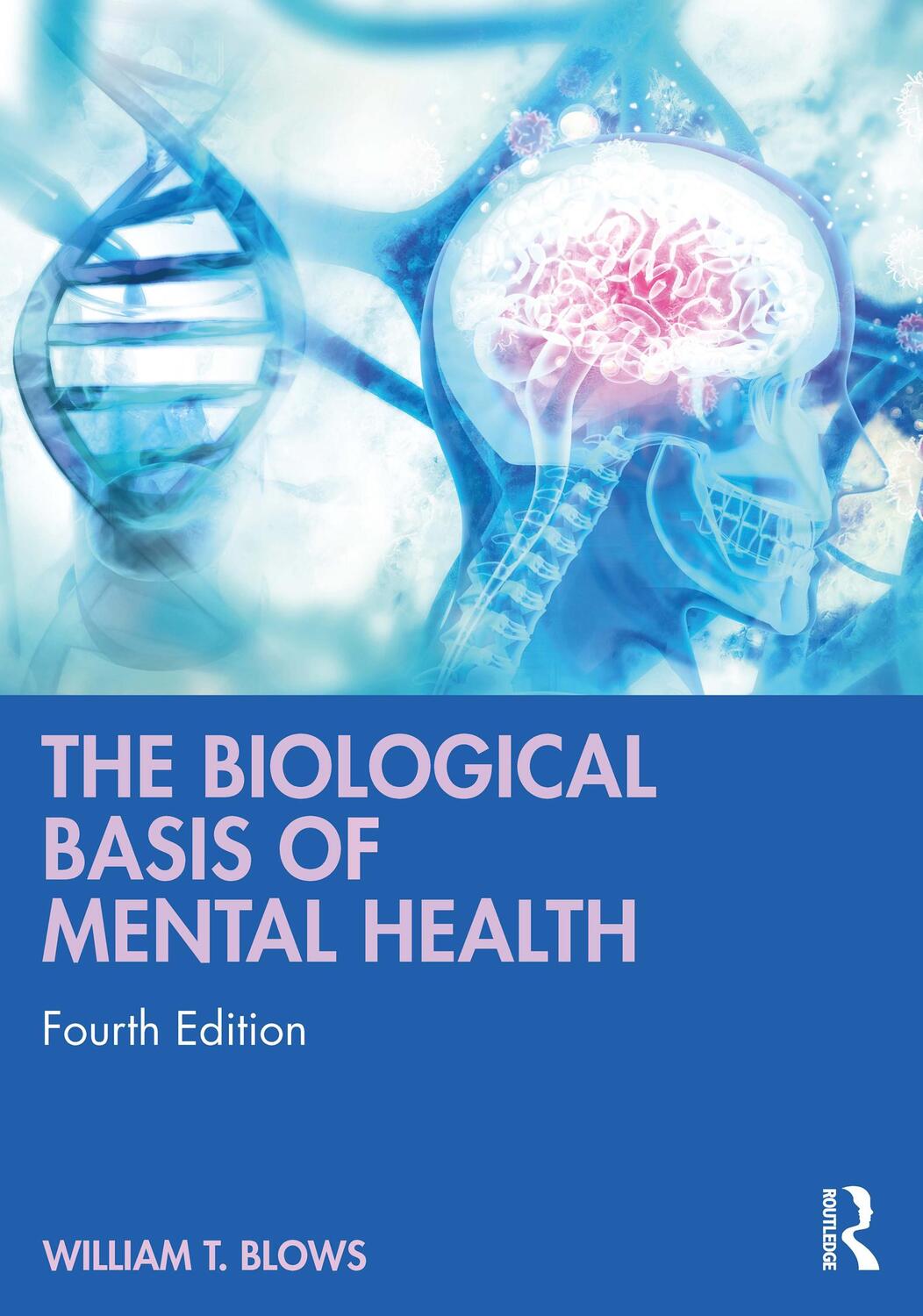 Cover: 9780367563189 | The Biological Basis of Mental Health | William T. Blows | Taschenbuch