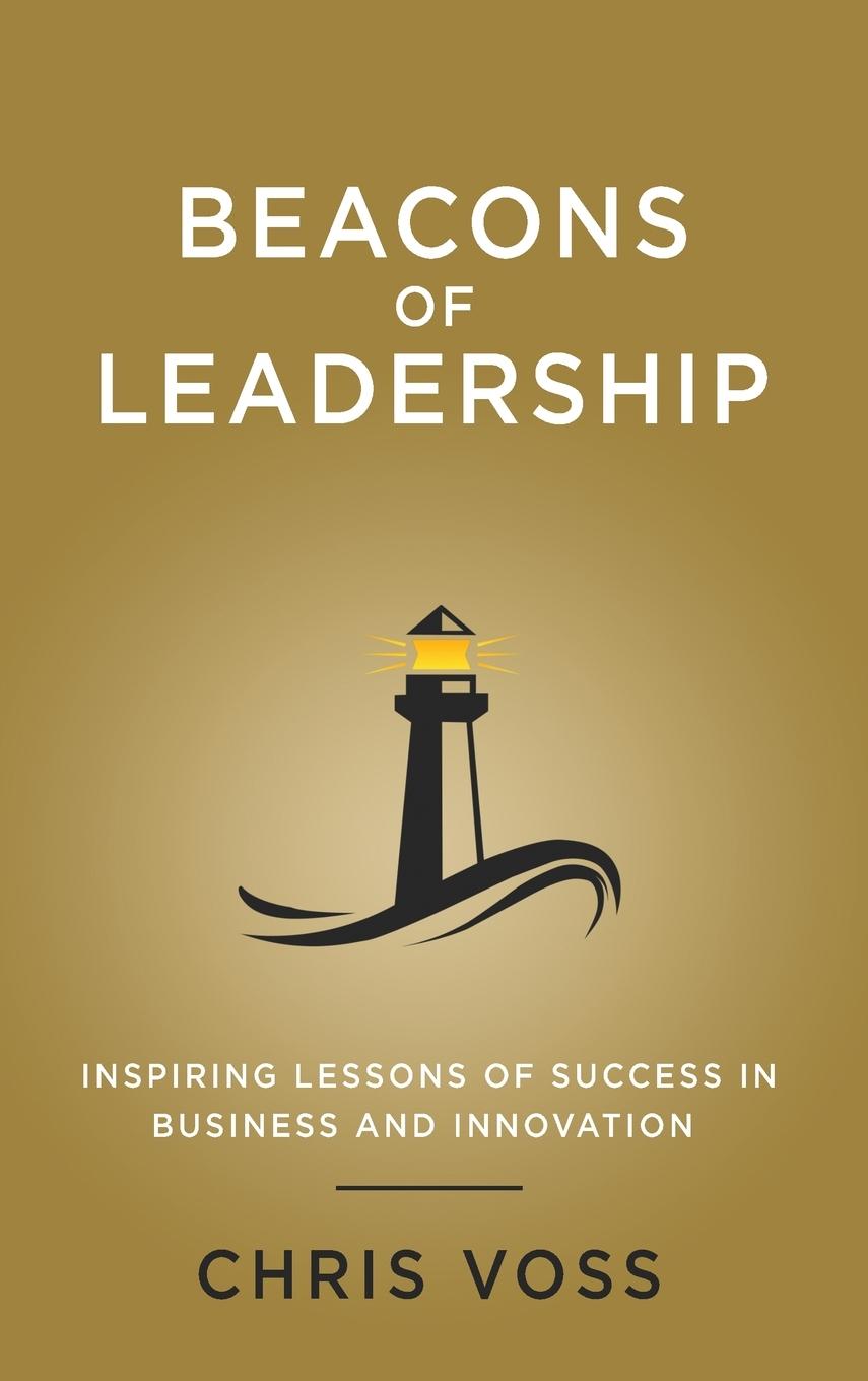 Cover: 9781087914428 | Beacons of Leadership | Chris Voss | Buch | Englisch | 2021