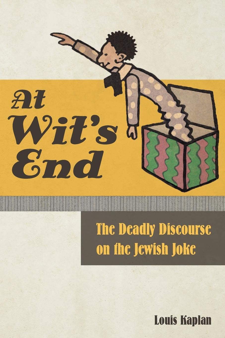 Cover: 9780823287567 | At Wit's End | The Deadly Discourse on the Jewish Joke | Louis Kaplan