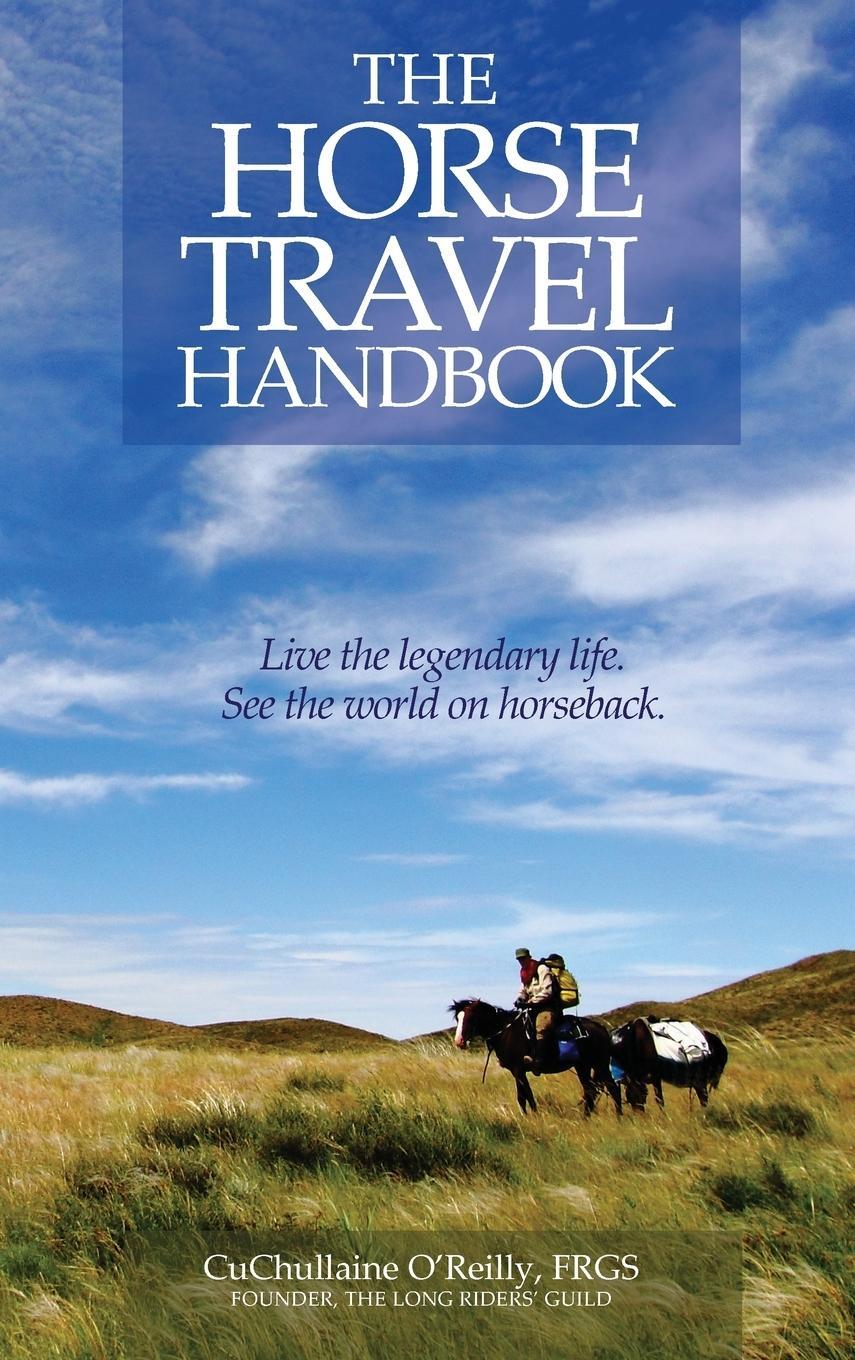 Cover: 9781590480069 | The Horse Travel Handbook | Cuchullaine O'Reilly | Buch | Englisch