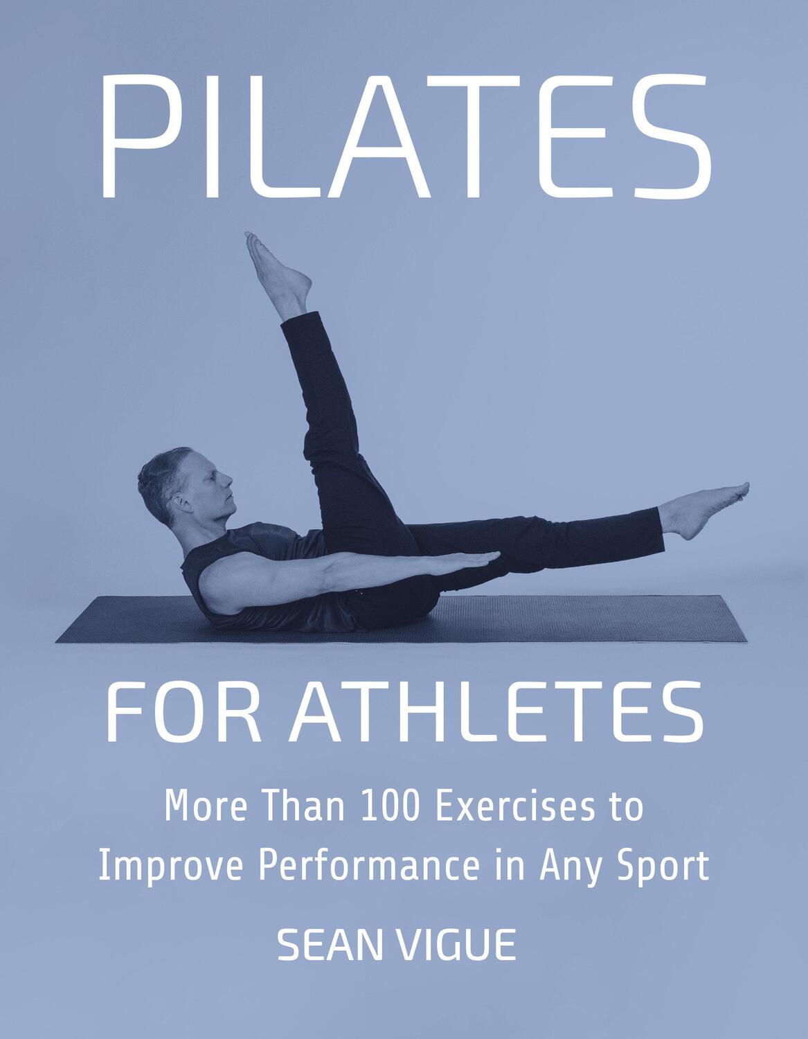 Cover: 9781578268382 | Pilates For Athletes | Sean Vigue | Taschenbuch | Englisch | 2021