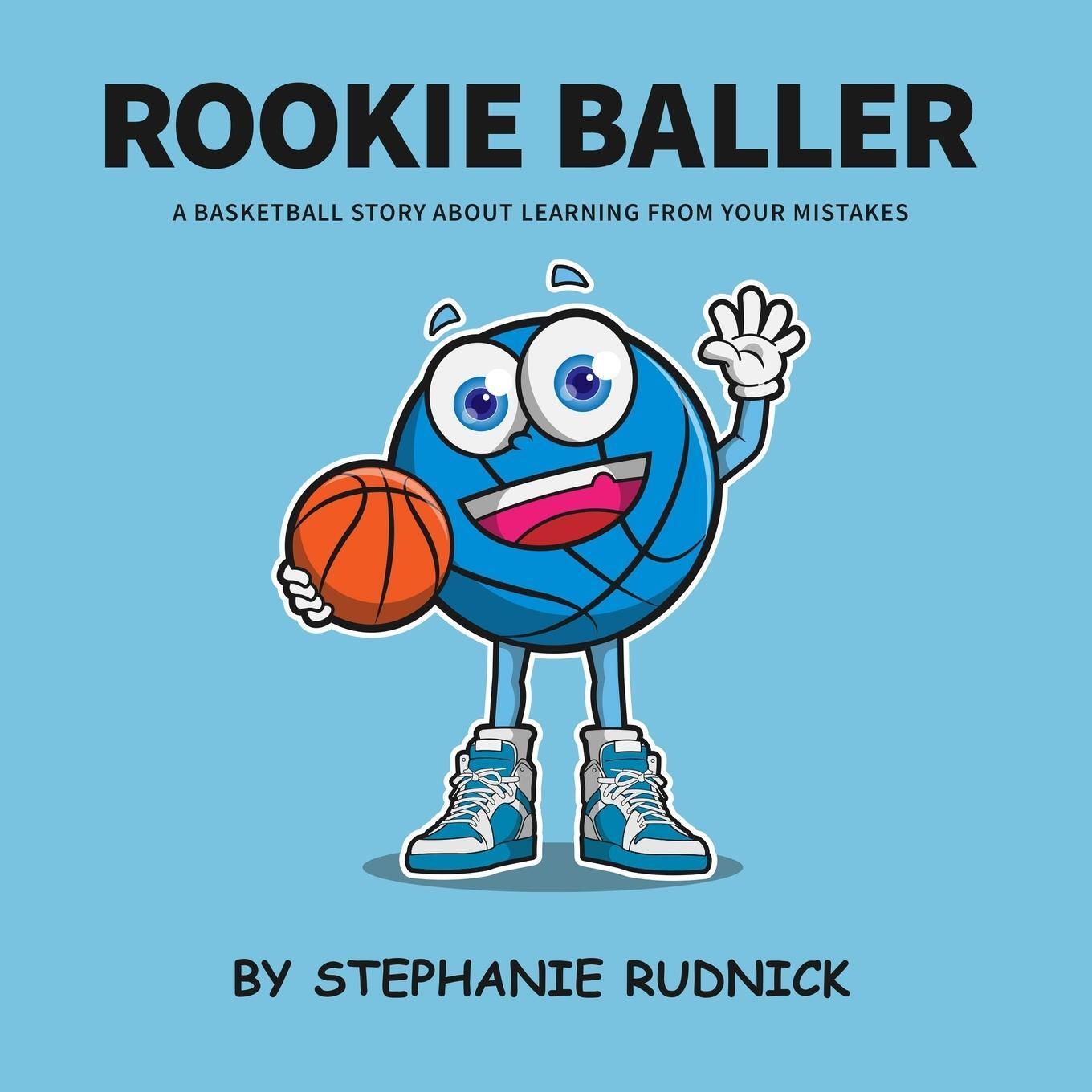 Cover: 9780995898417 | Rookie Baller | A Basketball Story About Learning From Your Mistakes
